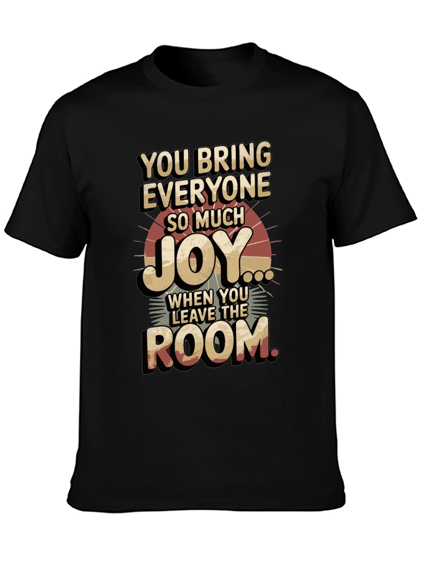 Black Humorous Graphic T-Shirt - You Bring Joy view 3