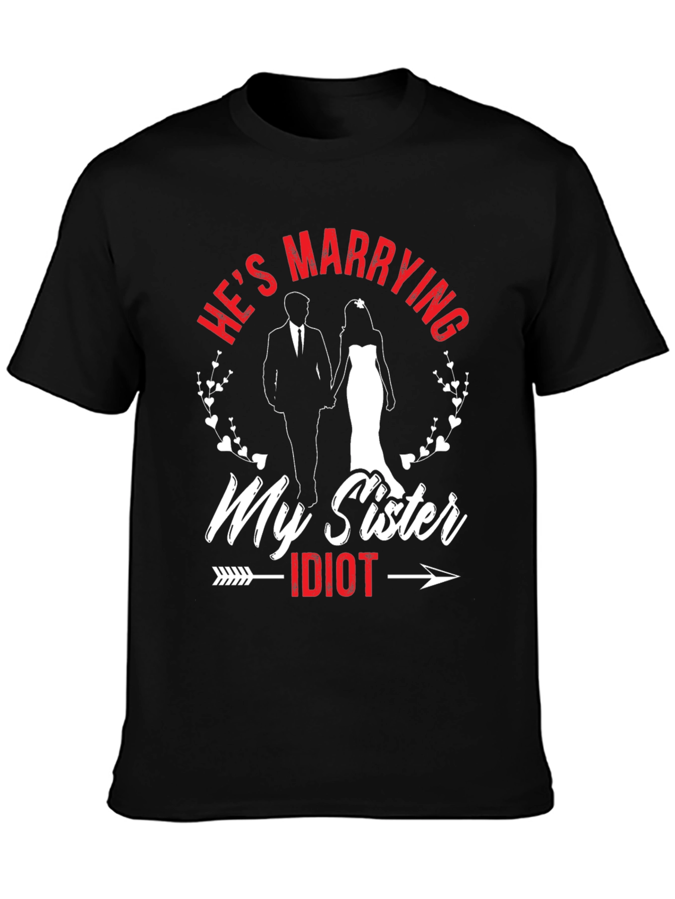 Black Funny "He's Marrying My Sister" T-Shirt view 3
