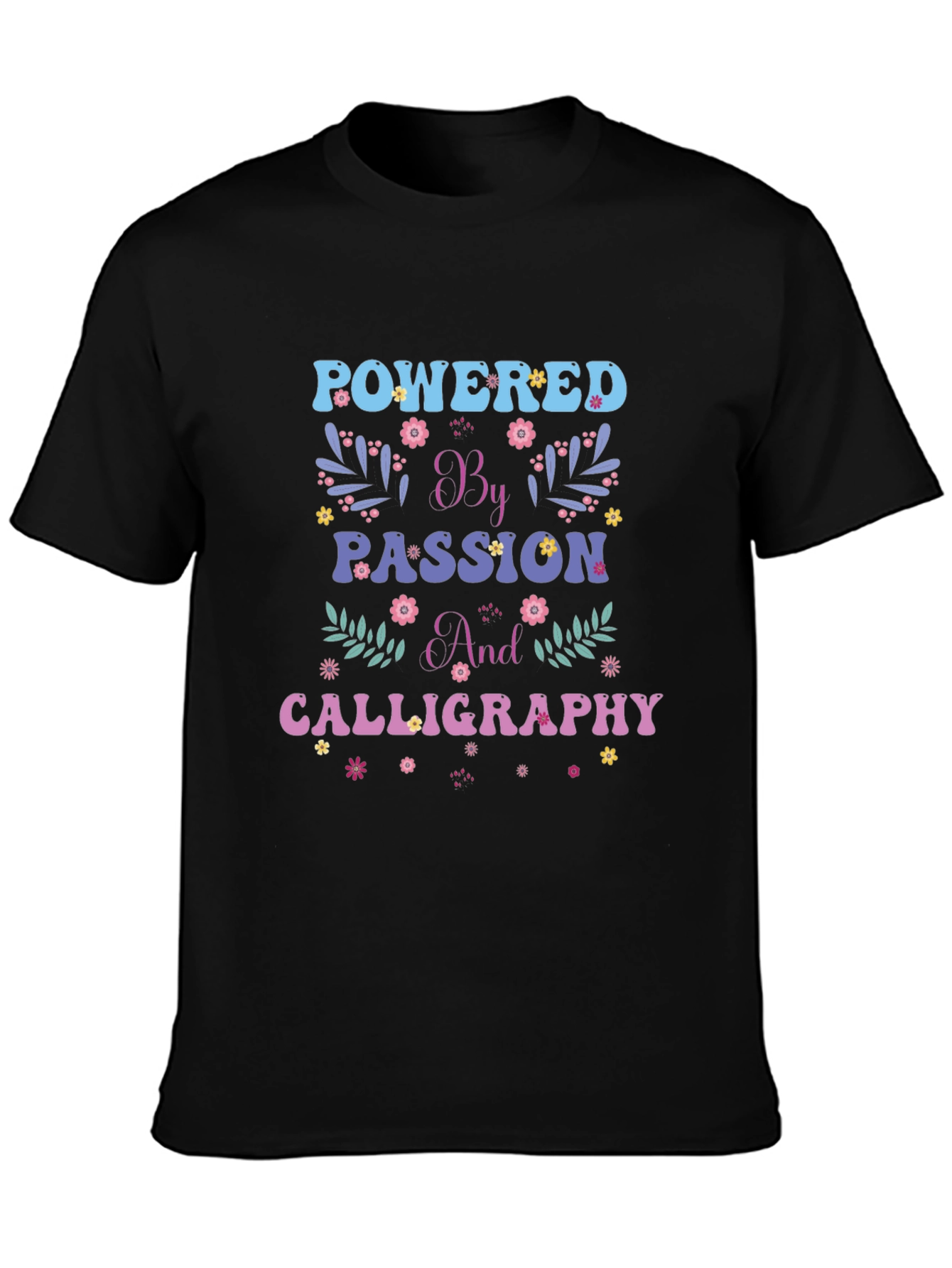 Black Powered By Passion and Calligraphy T-Shirt view 3