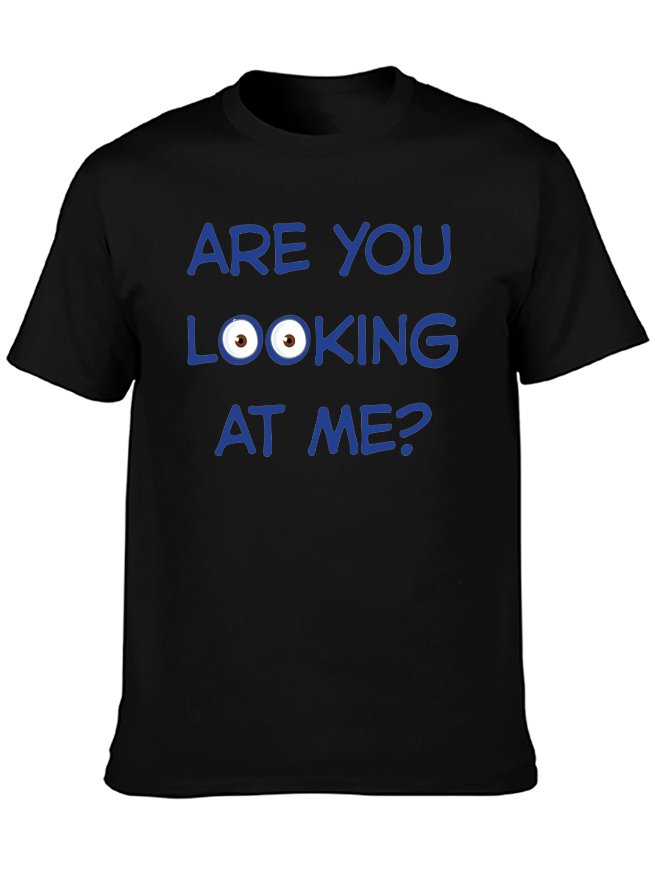 Black Funny Graphic T-Shirt - Are You Looking at Me? view 3