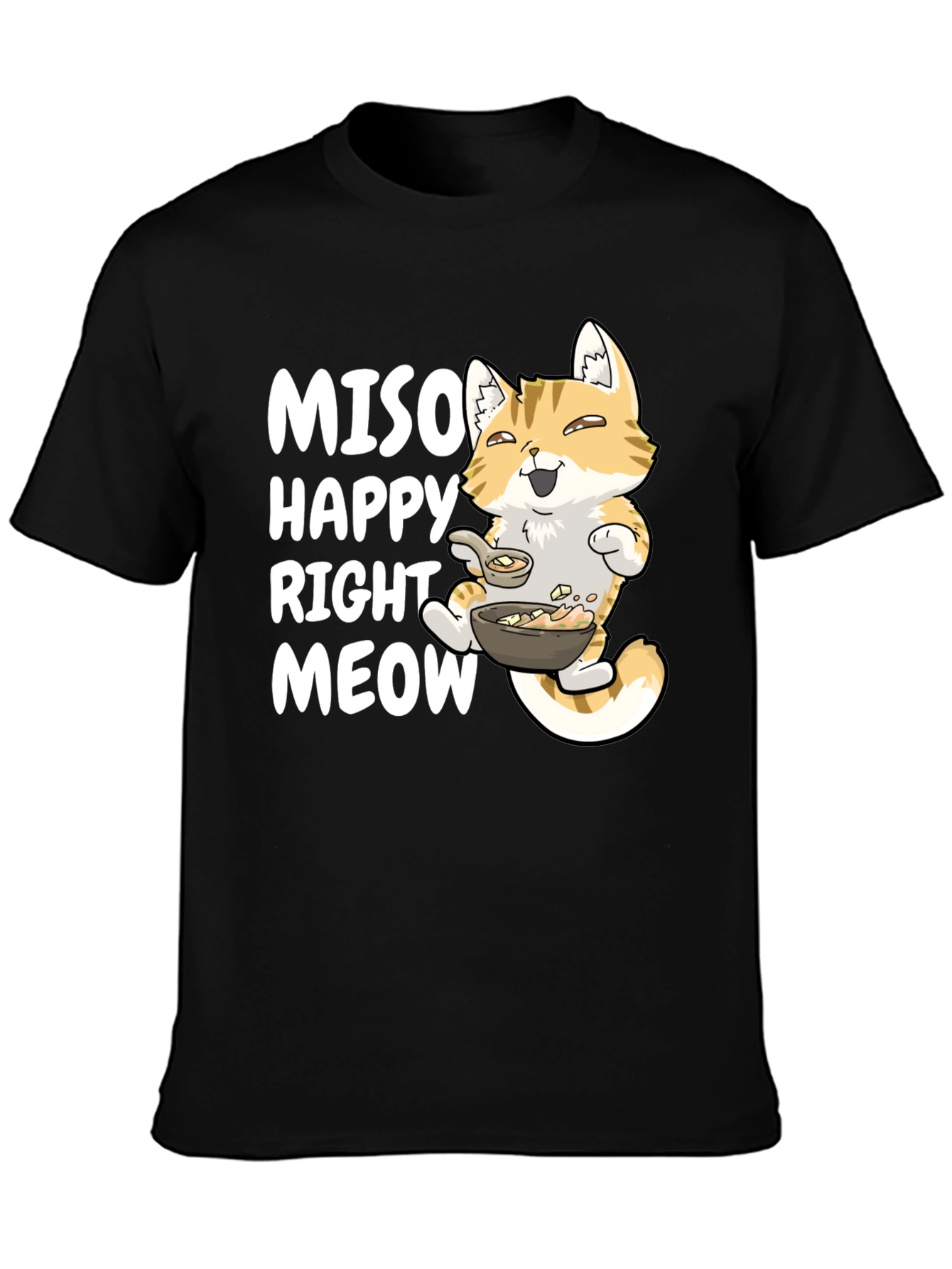 Black Miso Happy Right Meow T-Shirt view 3