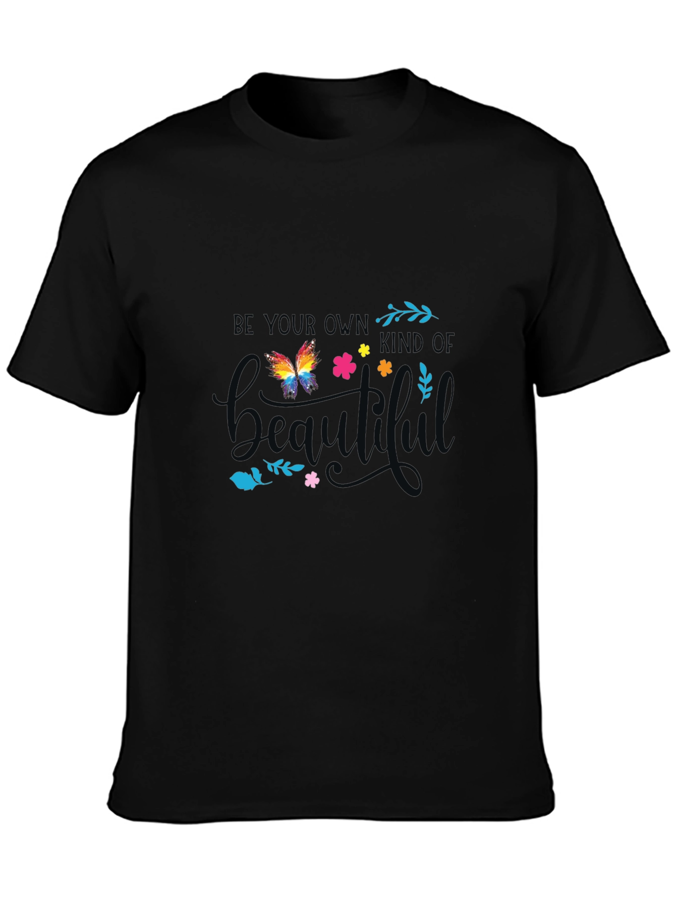 Black Be Your Own Kind of Beautiful Graphic Tee view 3