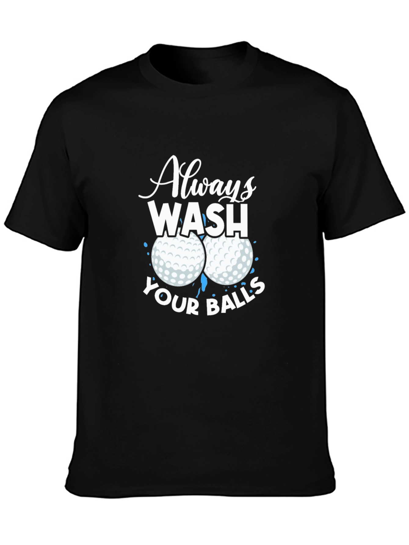 Black Always Wash Your Balls Graphic T-Shirt view 3
