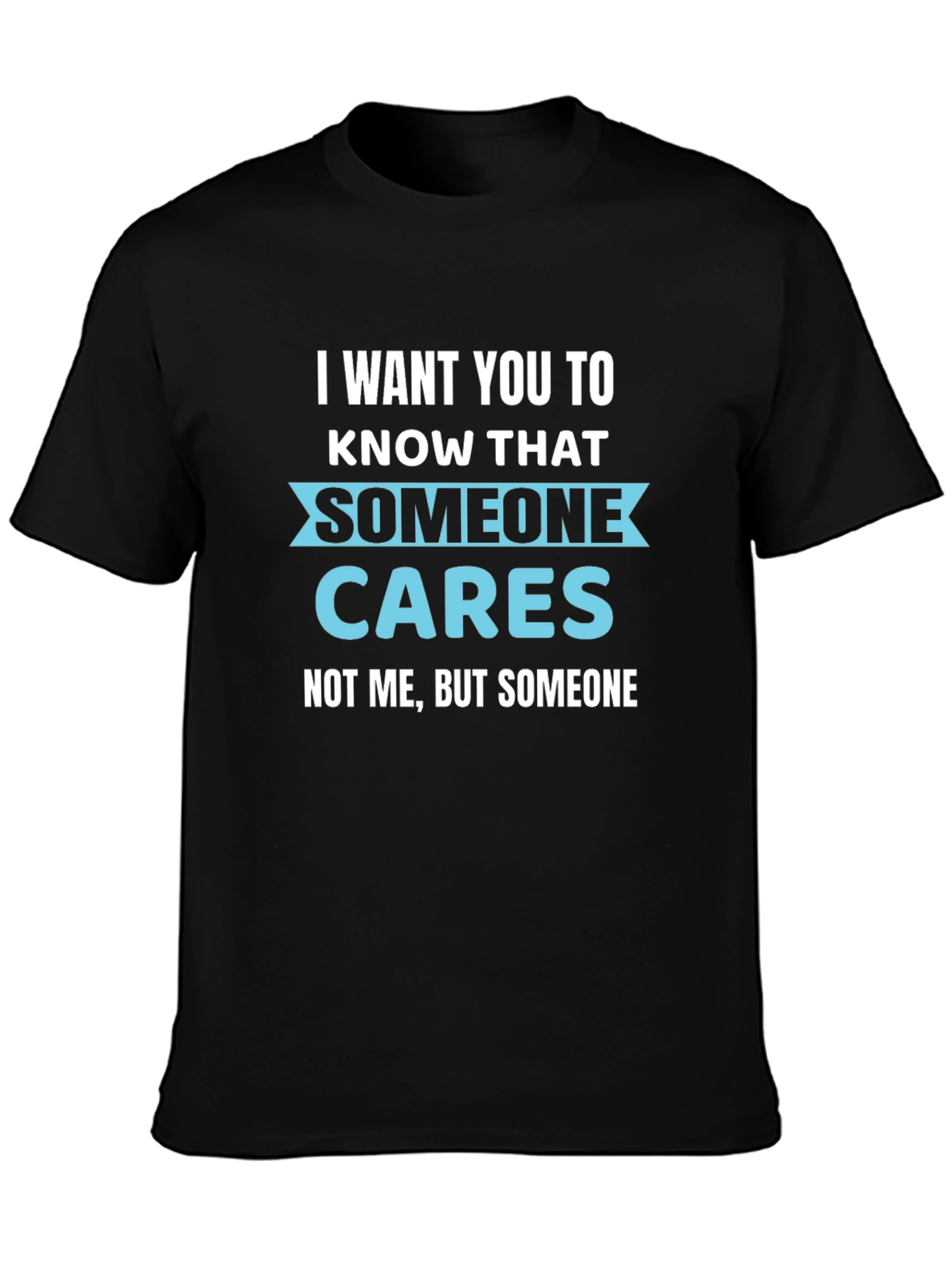 Black Funny Graphic Tee: Someone Cares - Not Me T-Shirt view 3