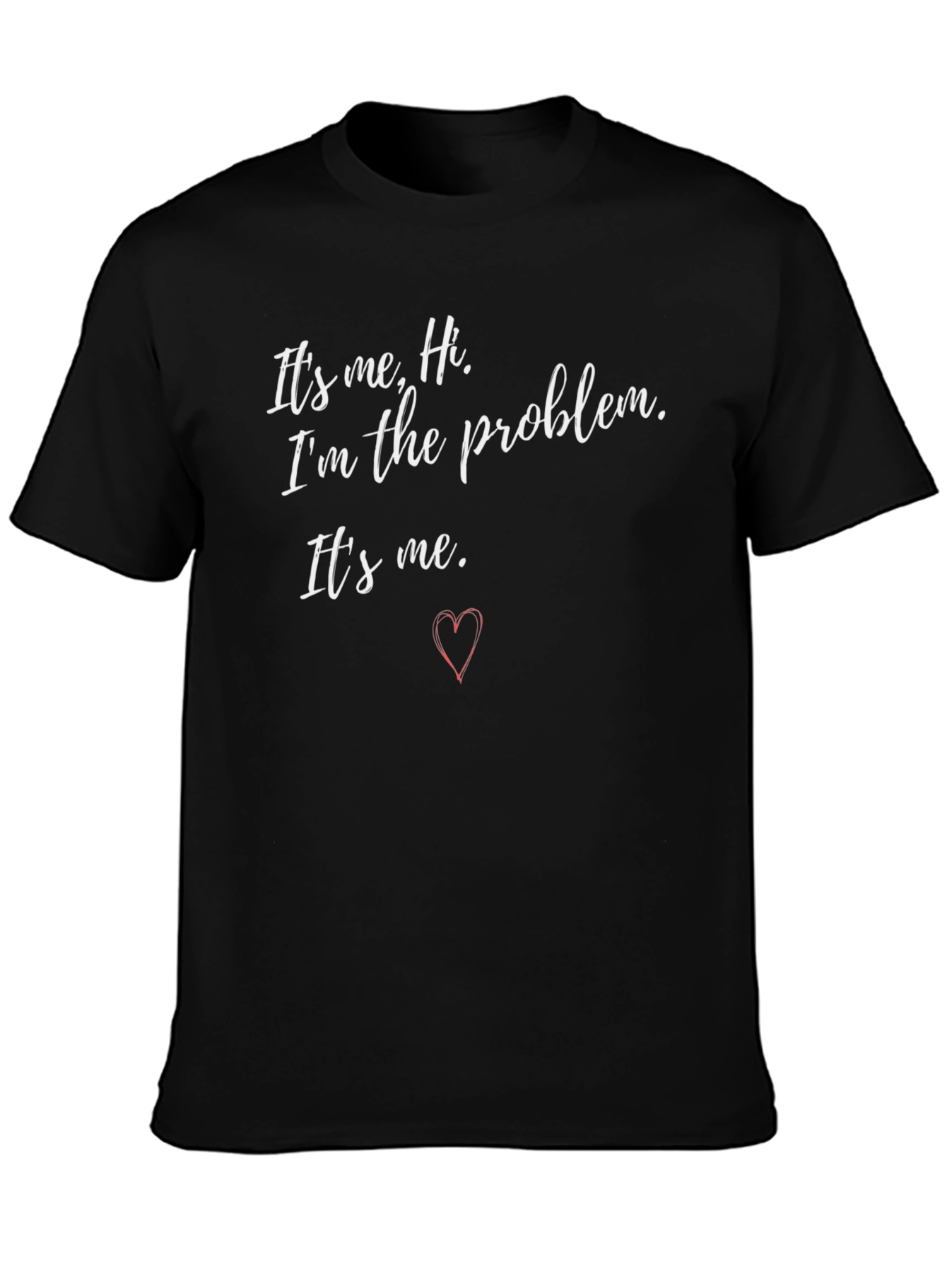Black It's Me, Hi, I'm the Problem T-Shirt view 3