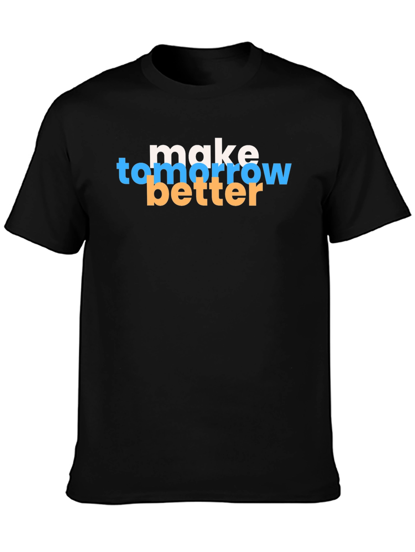Black Make Tomorrow Better Graphic T-Shirt view 3