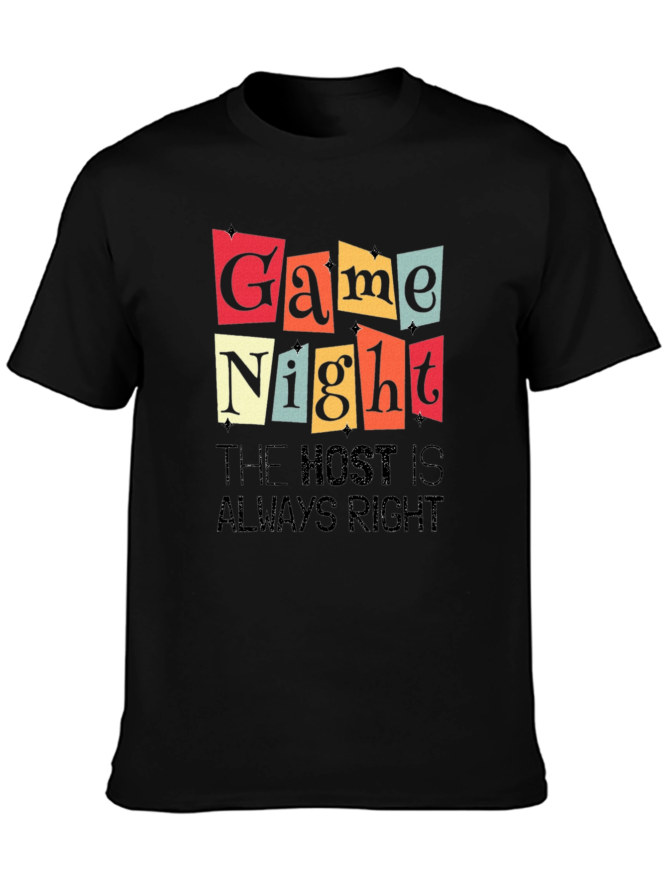 Black Game Night T-Shirt - The Host is Always Right view 3