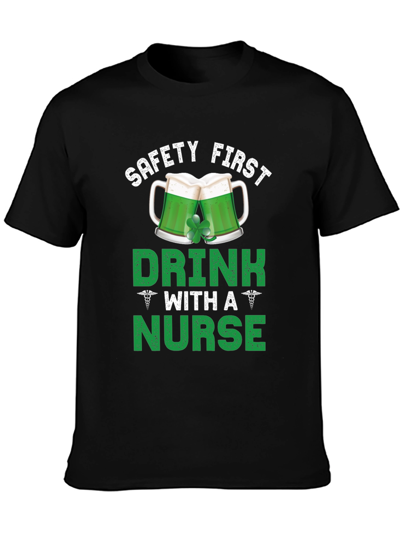 Safety First Drink With A Nurse T-Shirt - 3