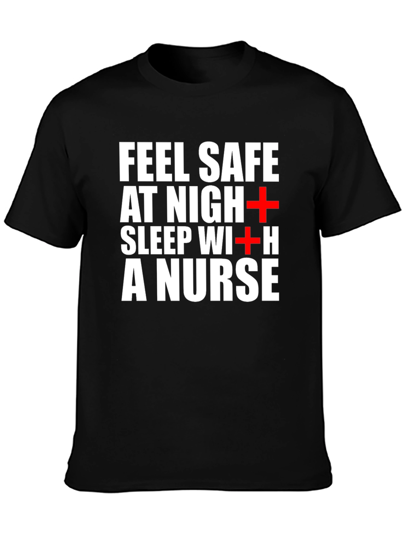 Black Feel Safe Sleep With a Nurse Black T-Shirt view 3