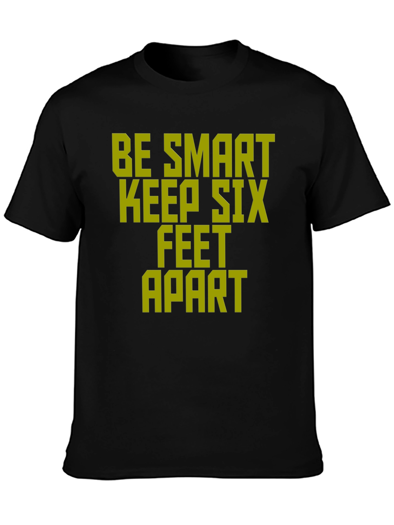 Black Be Smart Keep Six Feet Apart Novelty Graphic T-Shirt view 3
