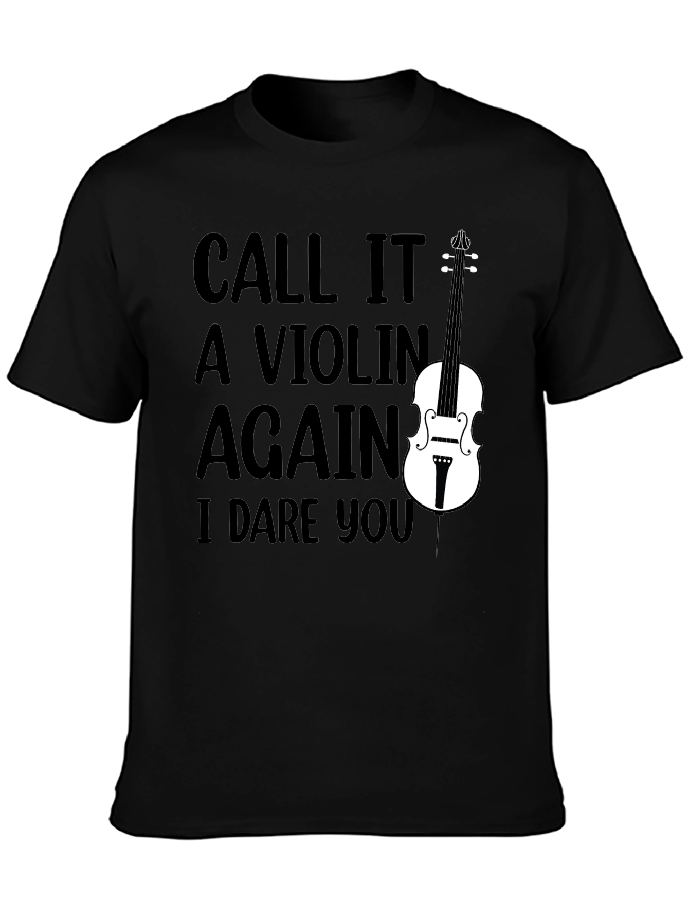 Black Call It A Violin Again, Funny Musician T-Shirt view 3