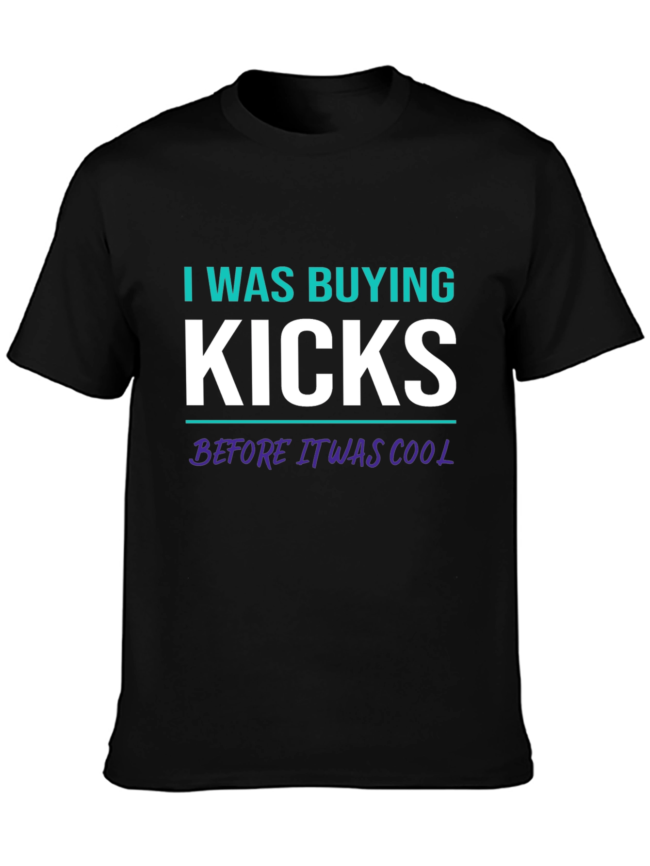 Black I Was Buying Kicks T-Shirt - Cool Sneakerhead Apparel view 3