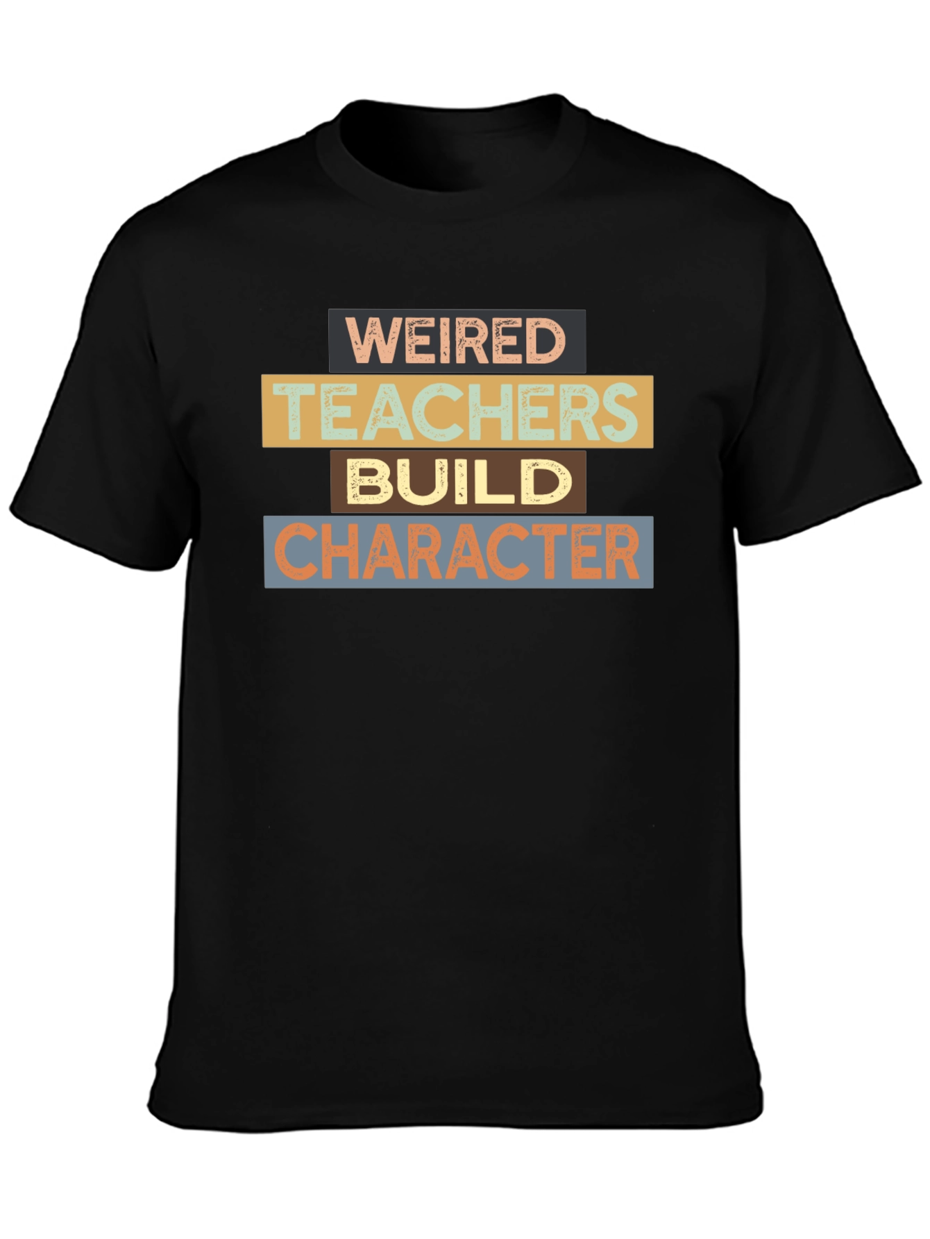 Black Weired Teachers Build Character Black T-Shirt view 3