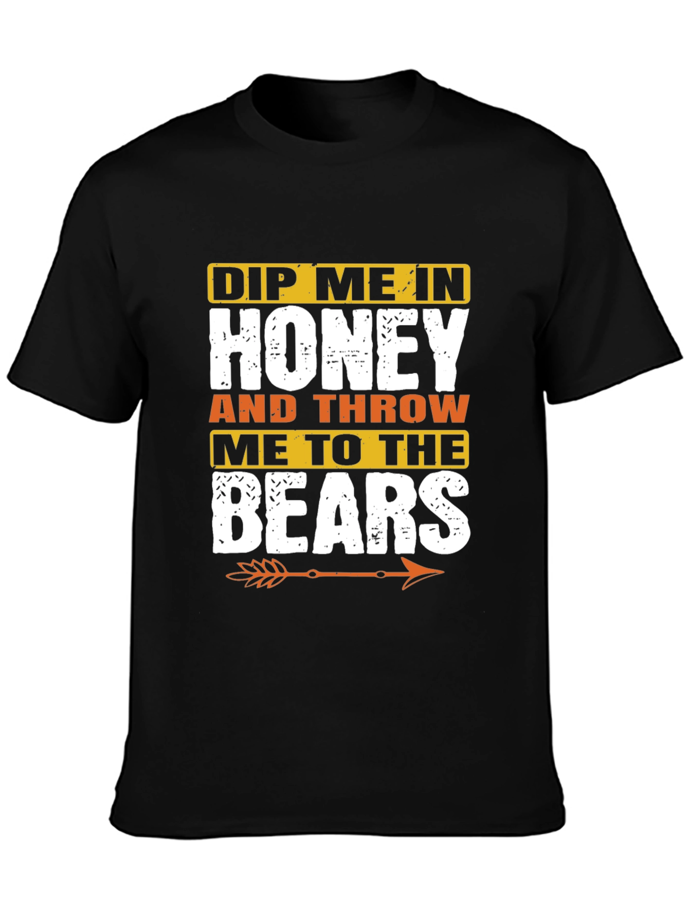 Black Dip Me in Honey and Throw Me to the Bears T-Shirt view 3