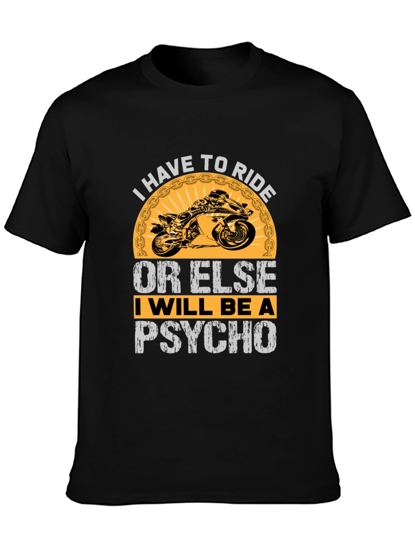 Black I Have to Ride or Else T-Shirt view 3