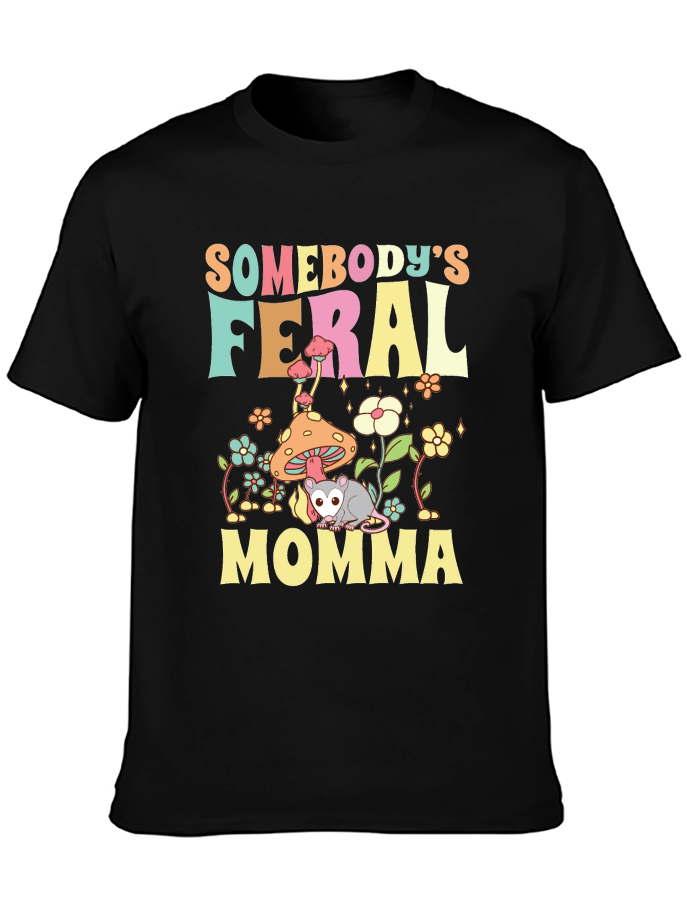 Black Somebody's Feral Momma Opossum Graphic T-Shirt view 3