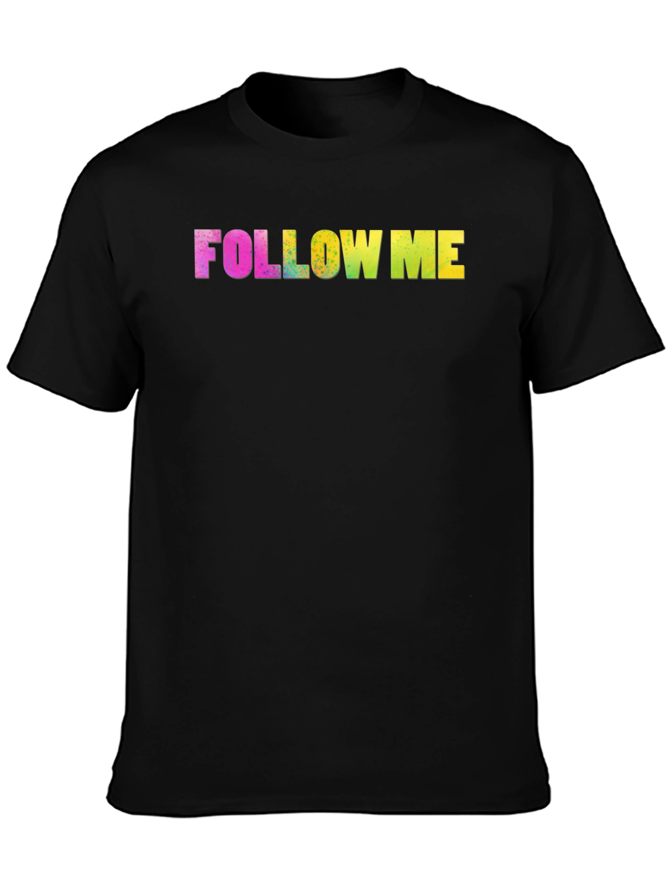 Black Follow Me Rainbow Text Black Tee view 3