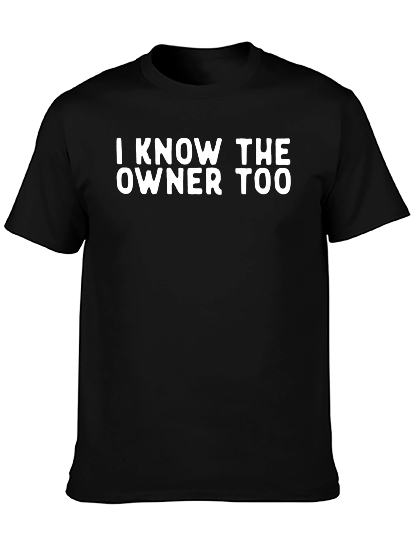 Black I Know the Owner Too Graphic Tee view 3