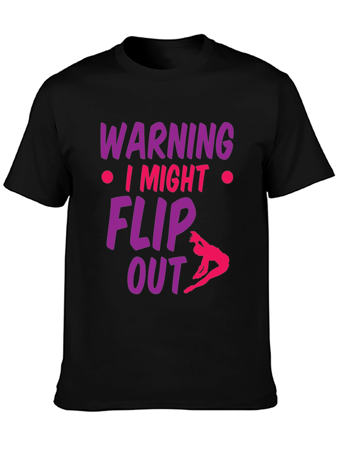 Black Warning I Might Flip Out Gymnast T-Shirt view 3