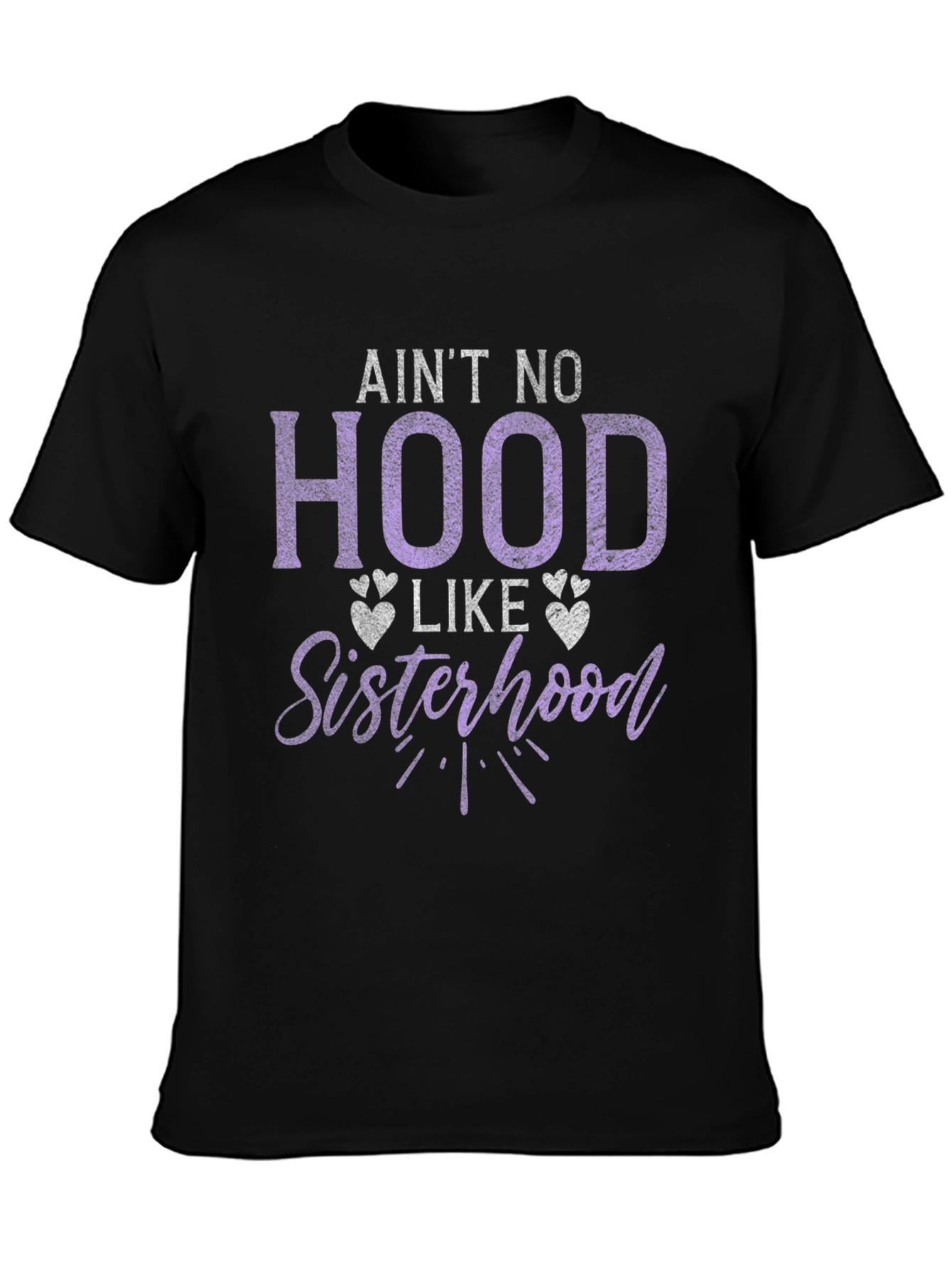 Black Ain't No Hood Like Sisterhood Graphic T-Shirt view 3