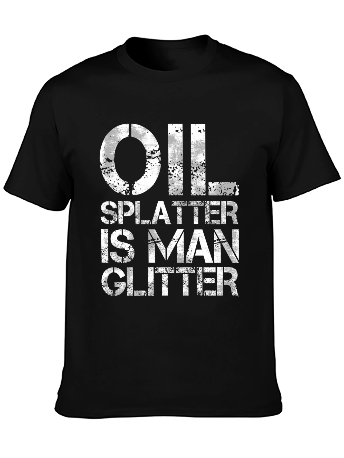 Black Oil Splatter is Man Glitter - Black T-Shirt view 3