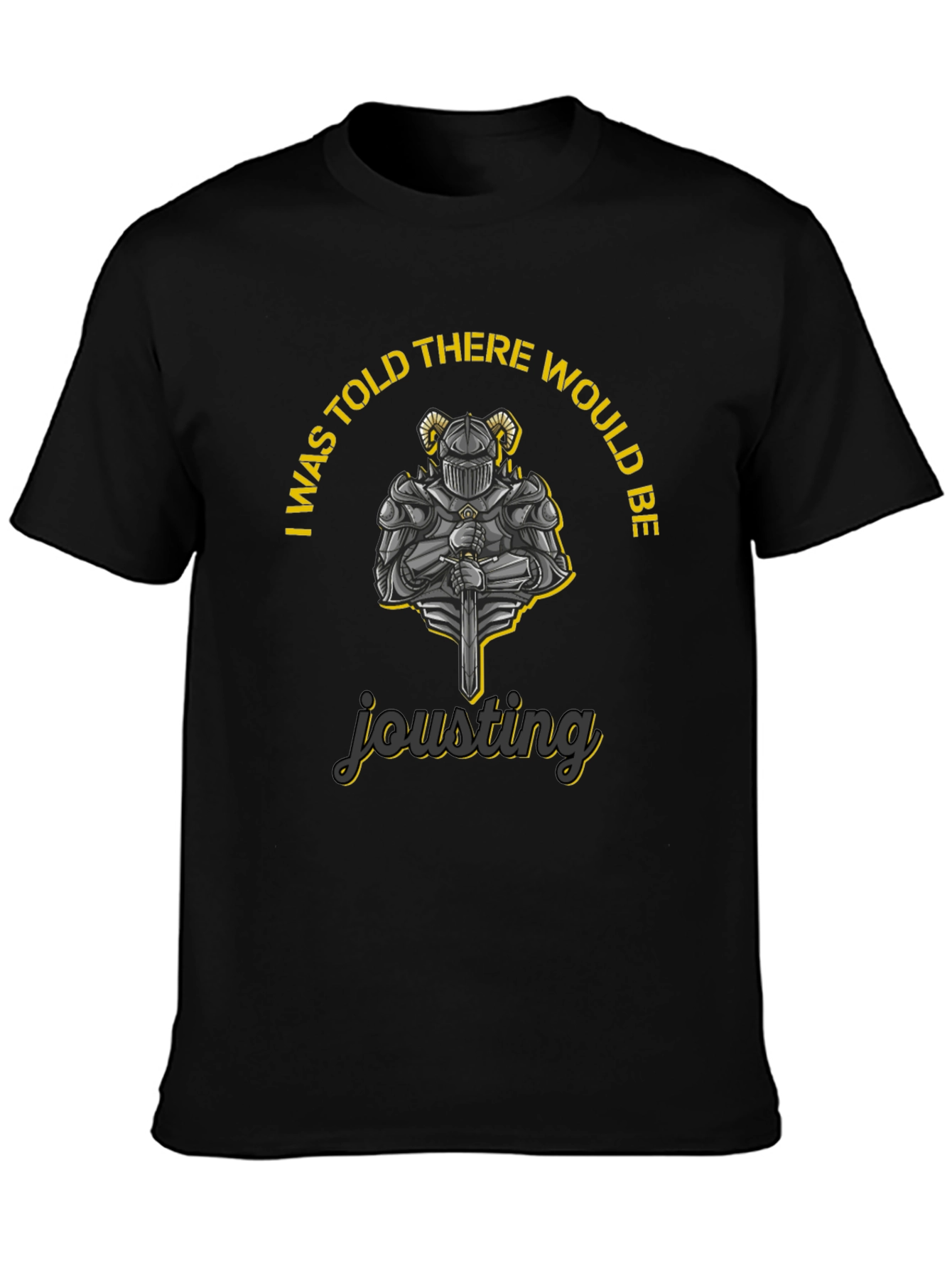 Black Jousting Knight Graphic Tee - I Was Told There Would Be view 3