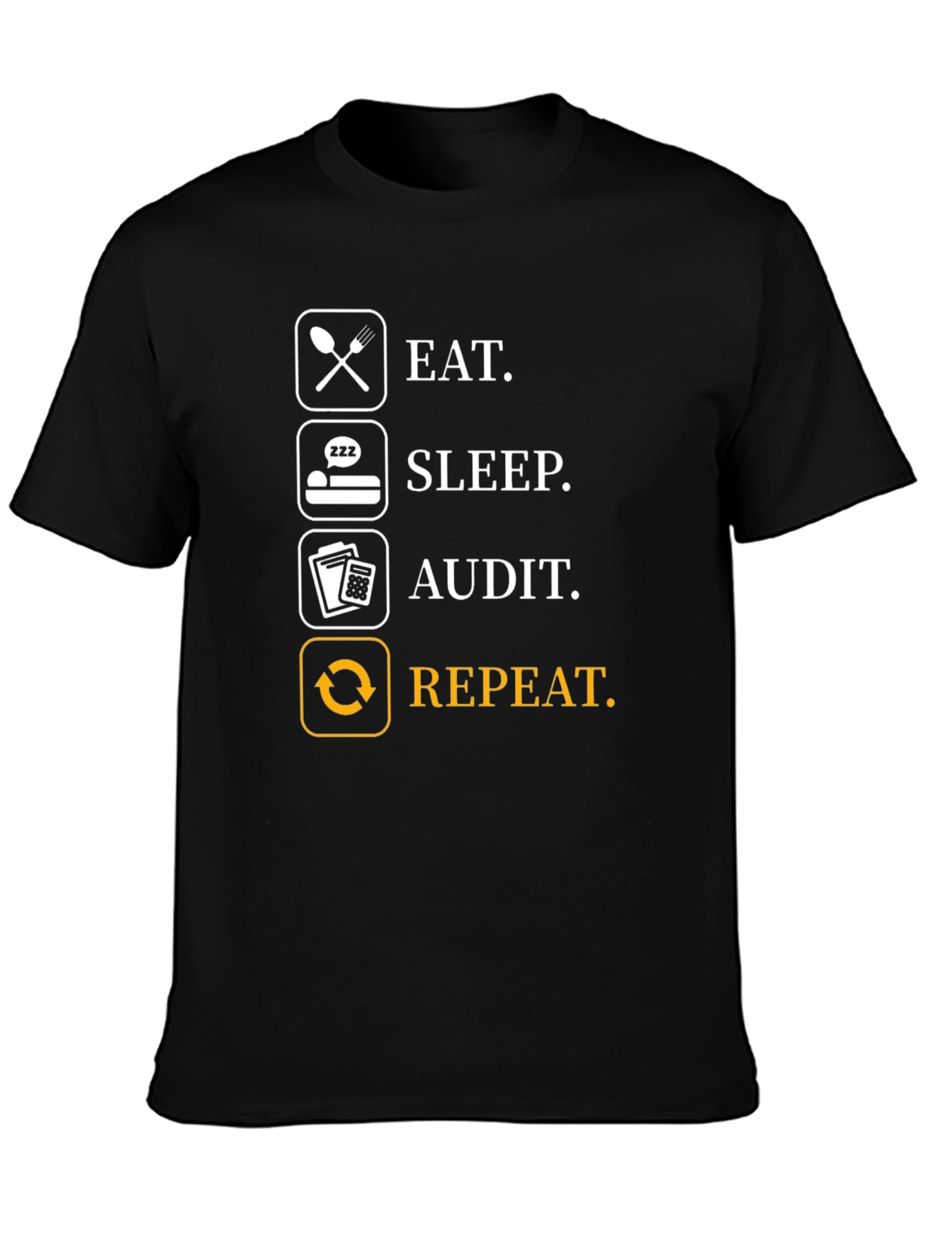 Black Eat Sleep Audit Repeat T-Shirt - Funny Accountant Gift view 3