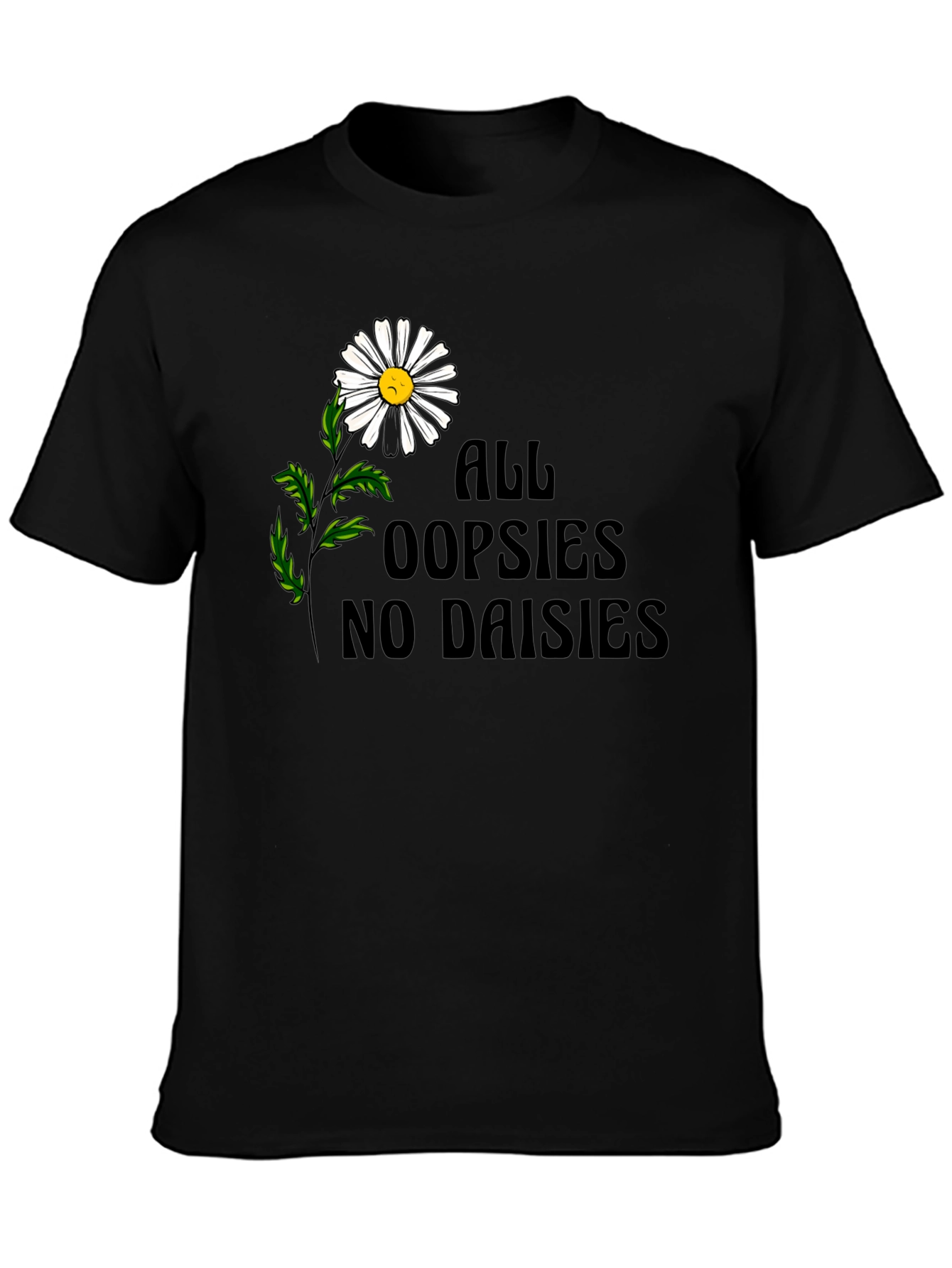 Black Oopsies No Daisies Graphic Tee - Unisex Black T-Shirt view 3
