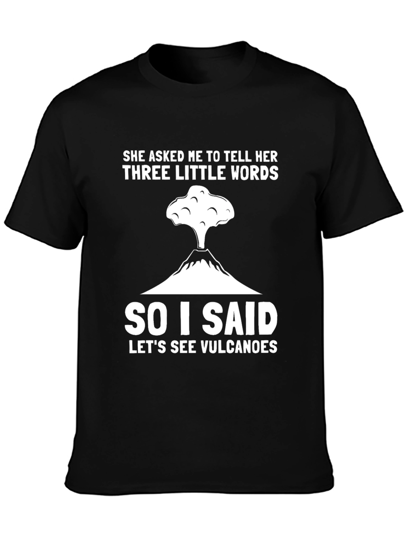 Black Volcano Humor T-Shirt - Three Little Words view 3