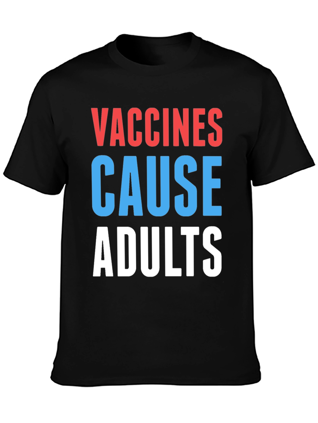 Black Vaccines Cause Adults T-Shirt Funny Sarcastic Tee view 3