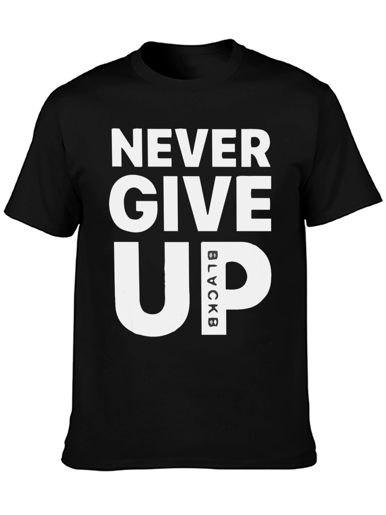 Black Never Give Up Black T-Shirt Motivational Graphic Tee view 3
