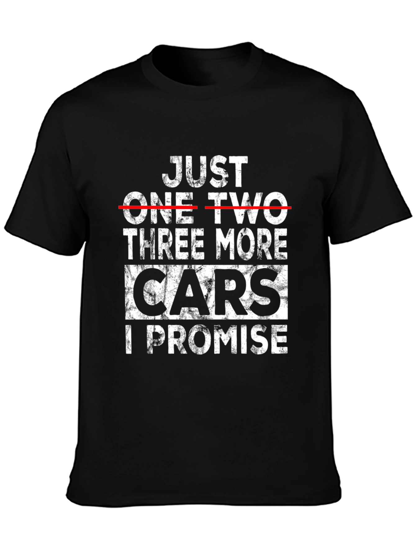 Black Just One, Two, Three More Cars I Promise Black T-Shirt view 3