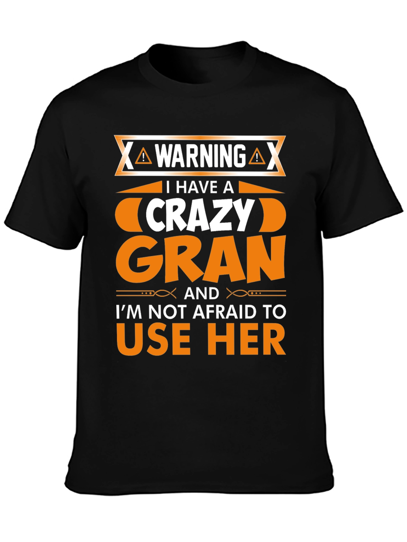 Black Warning: I Have a Crazy Gran T-Shirt view 3