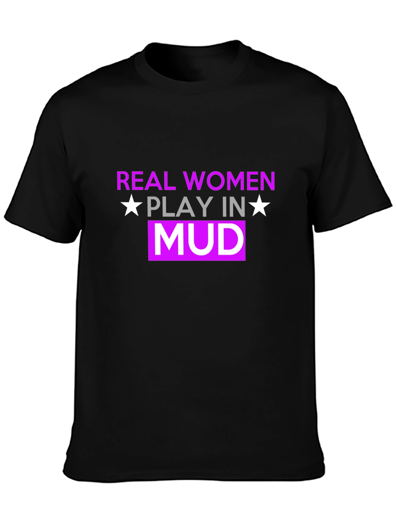 Black Real Women Play In Mud T-Shirt view 3