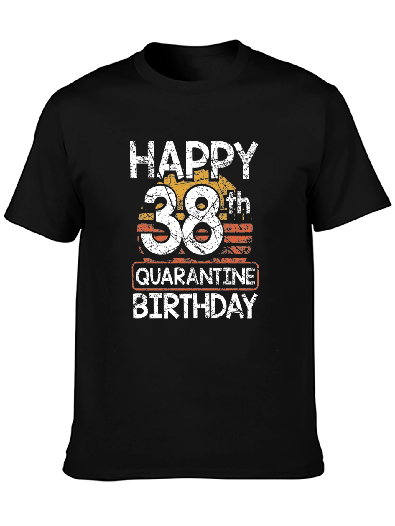 Black Happy 38th Quarantine Birthday Black T-Shirt view 3