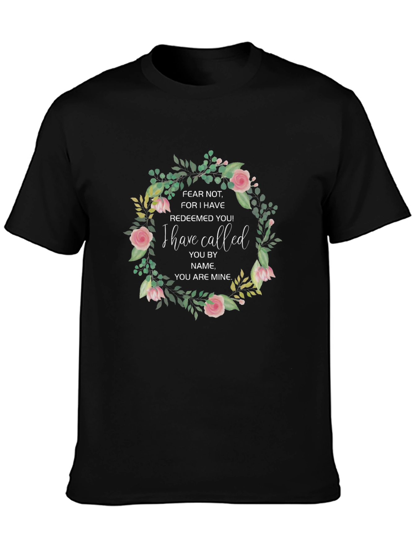 Black Floral Inspirational T-Shirt: Fear Not Design view 3