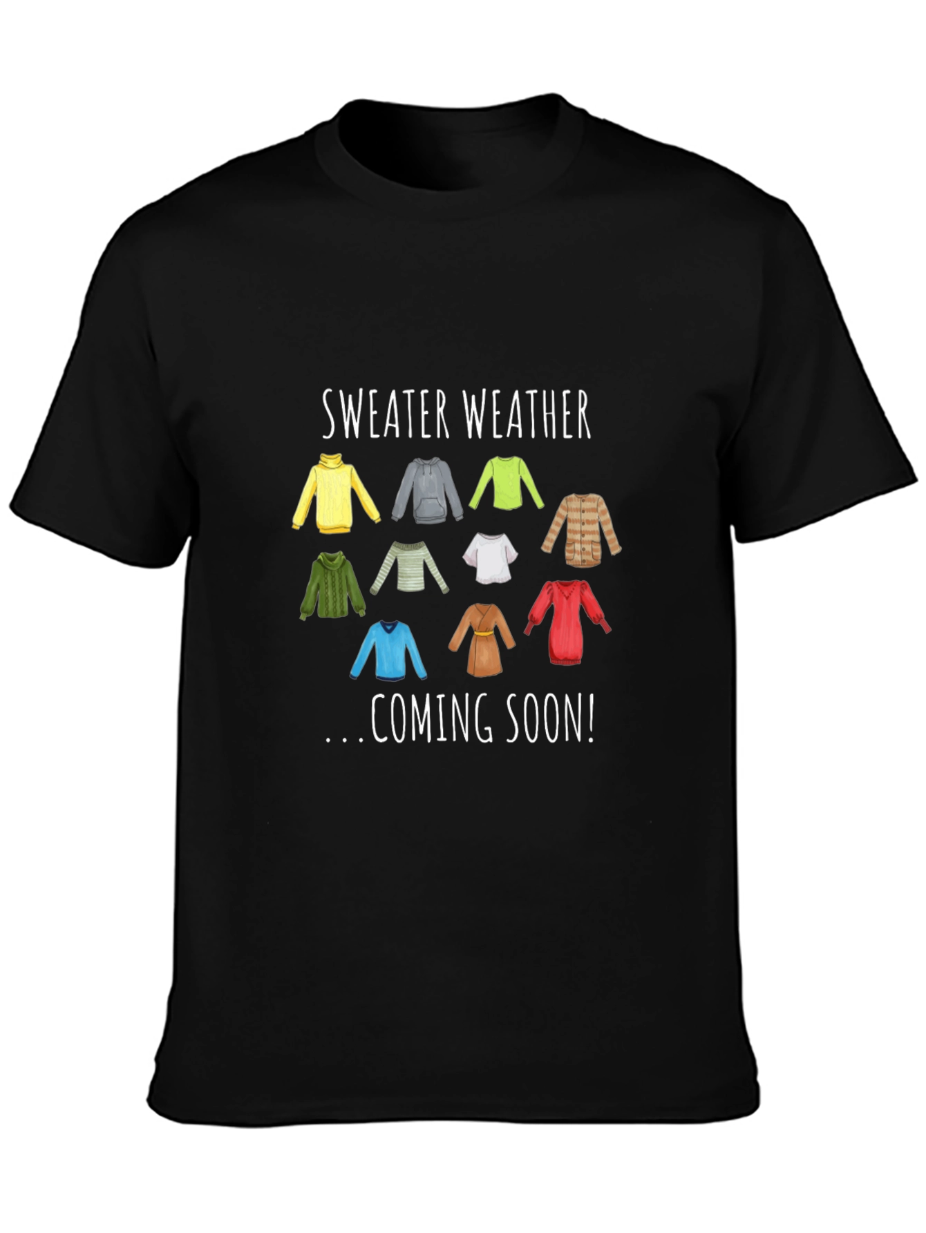 Black Sweater Weather Coming Soon T-Shirt view 3
