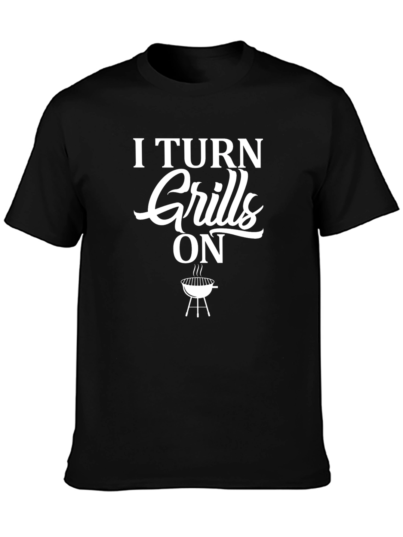 Black I Turn Grills On T-Shirt view 3