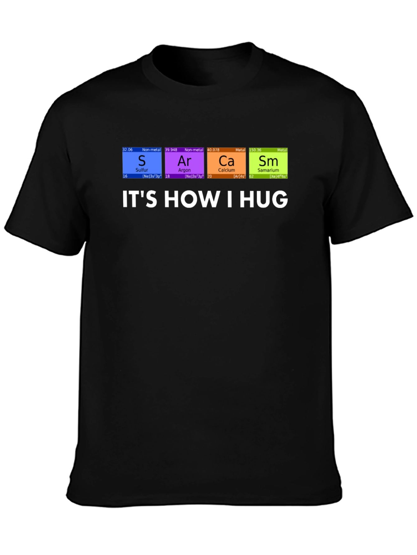 Black It's How I Hug Chemistry Pun T-Shirt view 3