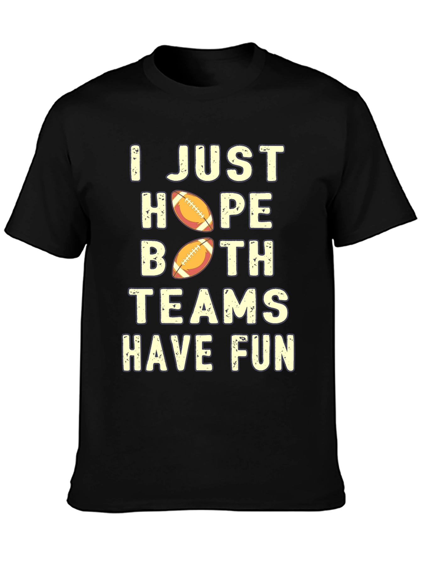 Black Funny Football T-Shirt: I Hope Both Teams Have Fun view 3