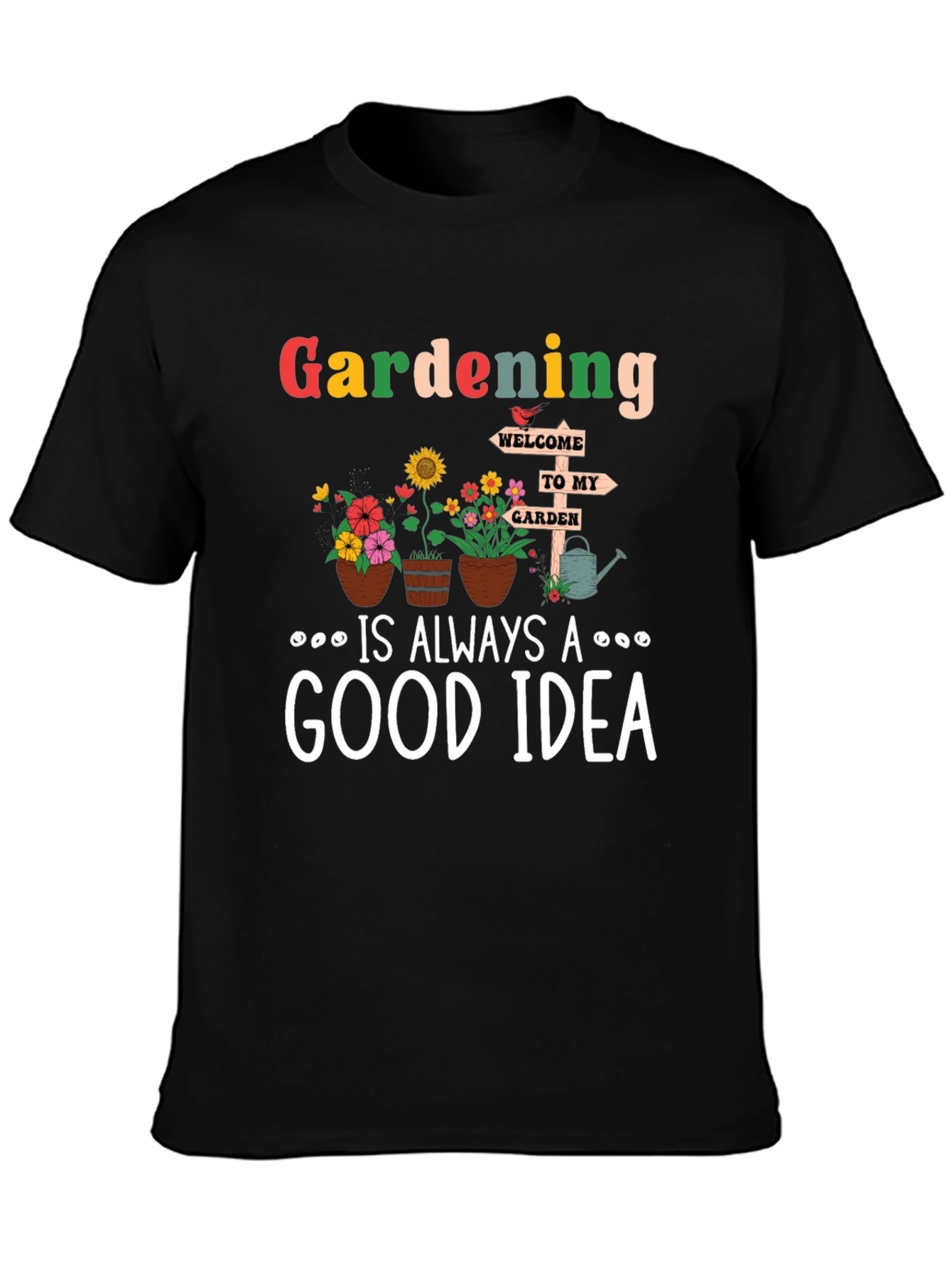 Black Gardening is Always a Good Idea T-Shirt view 3