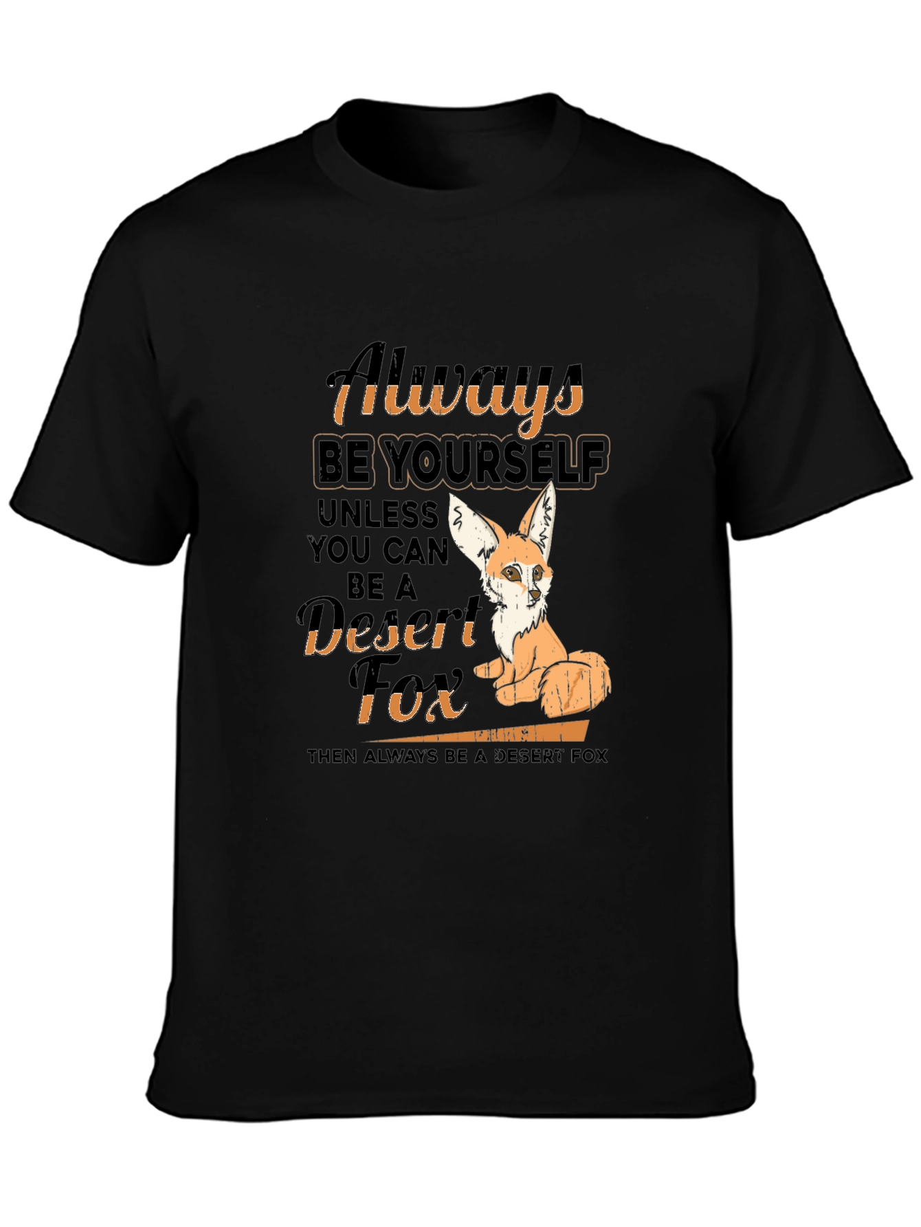 Black Always Be Yourself Desert Fox T-Shirt view 3