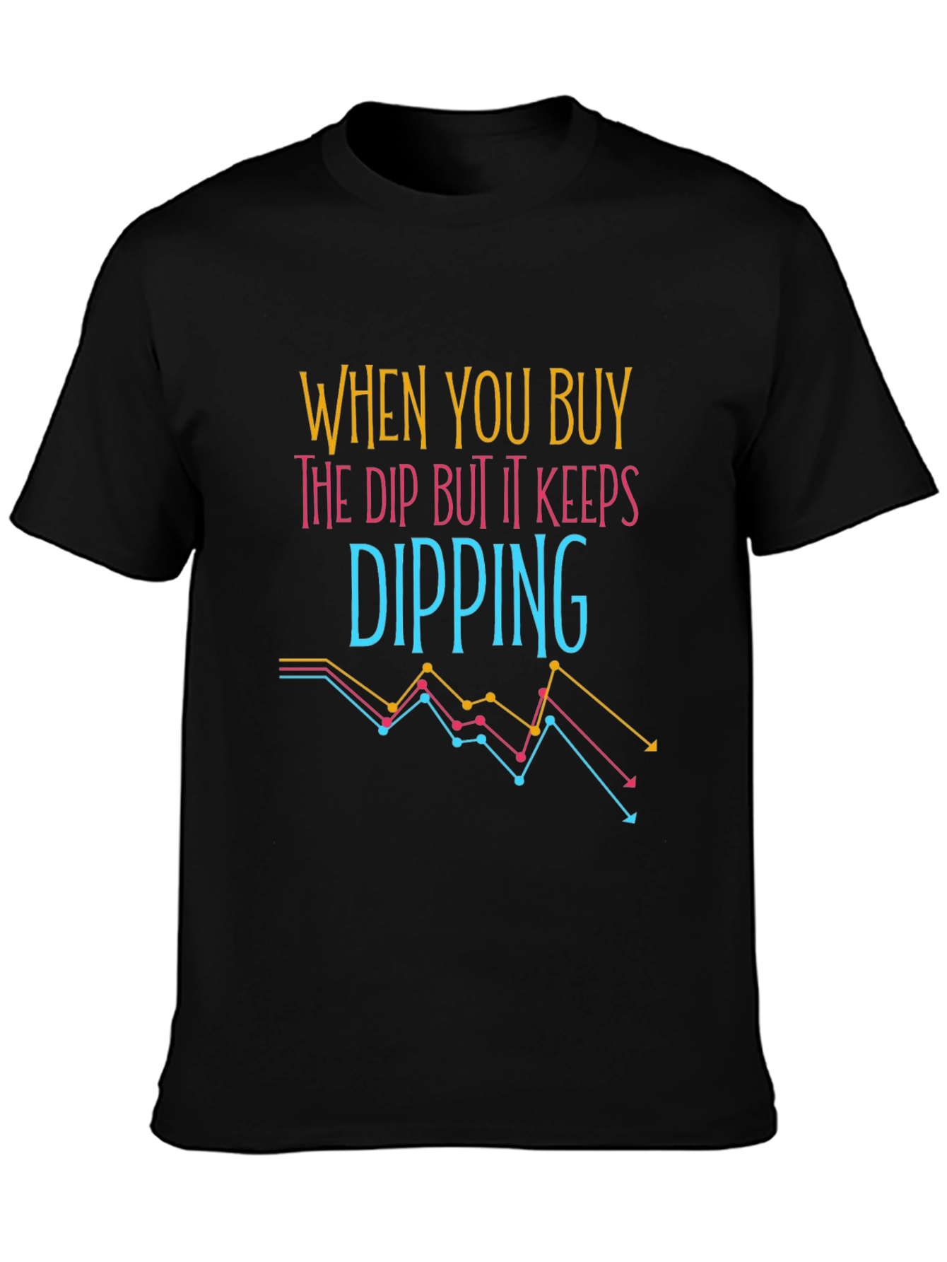 Black Buy the Dip Stock Market Humor T-Shirt view 3