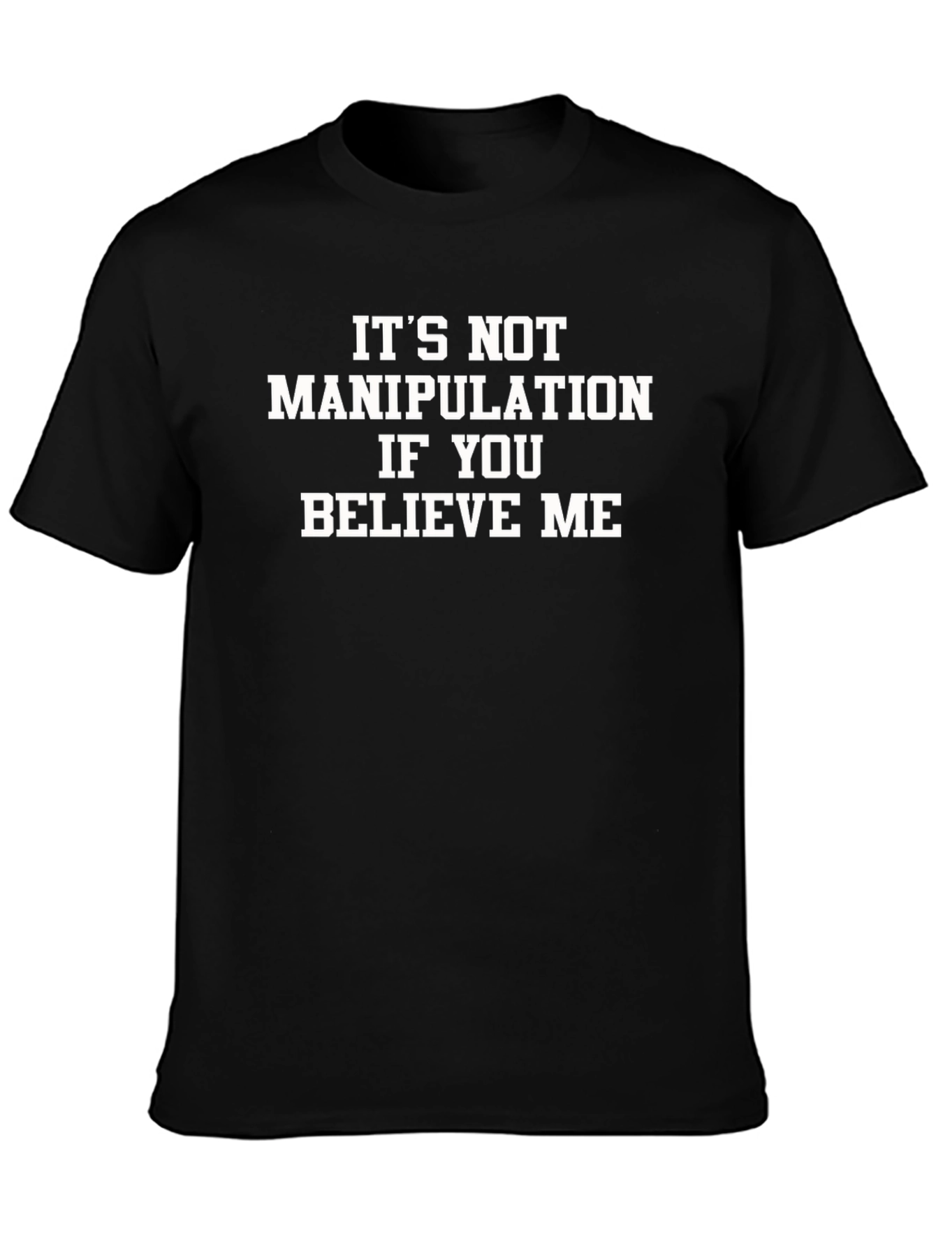 Black Funny Slogan T-Shirt - It's Not Manipulation view 3