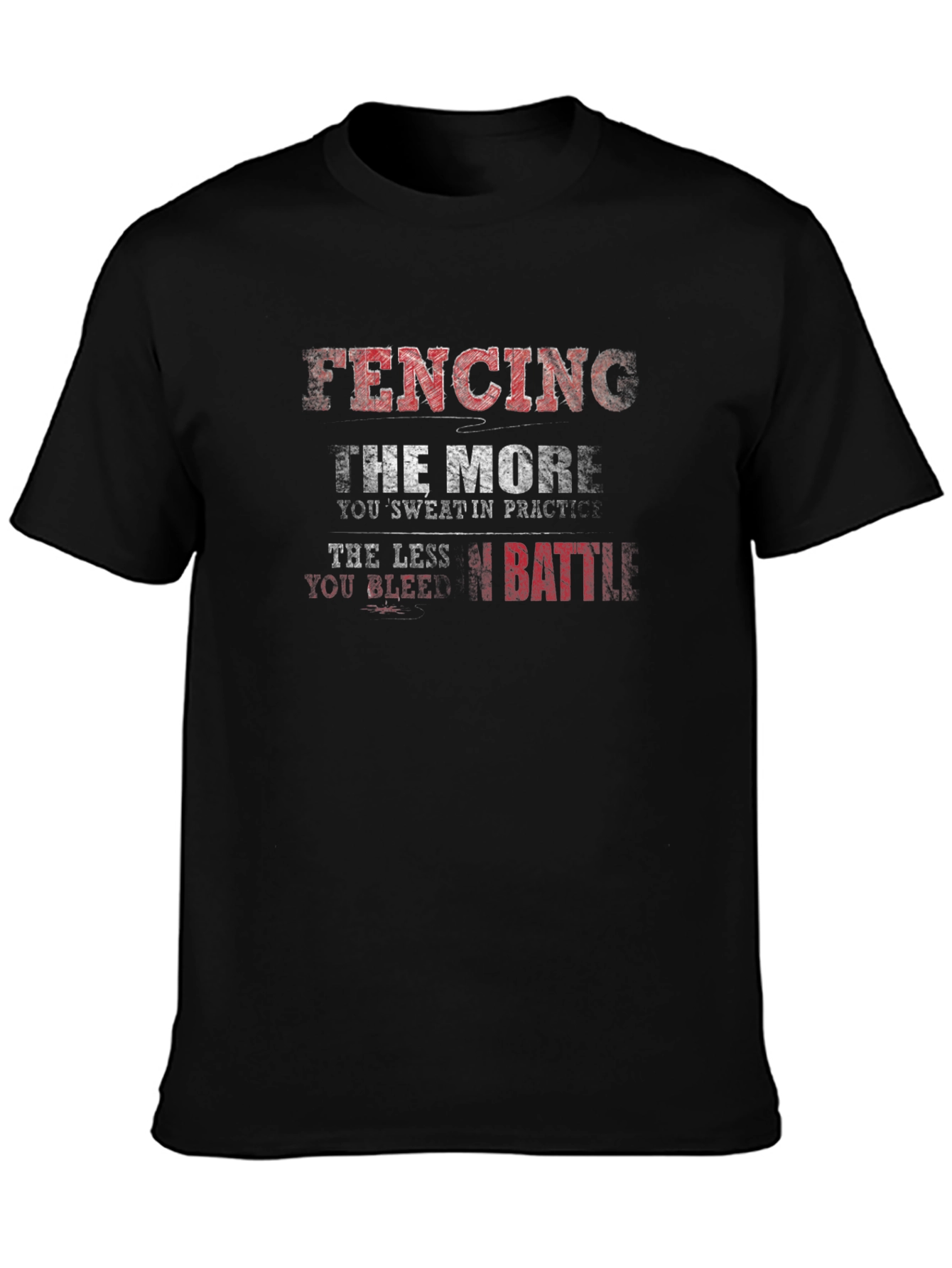 Black Fencing Practice T-Shirt - Sweat More, Bleed Less view 3