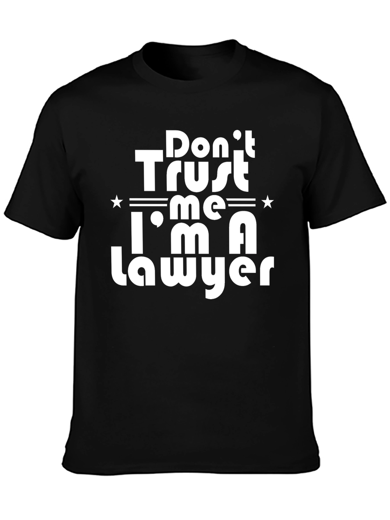 Don't Trust Me I'm A Lawyer T-Shirt - 3