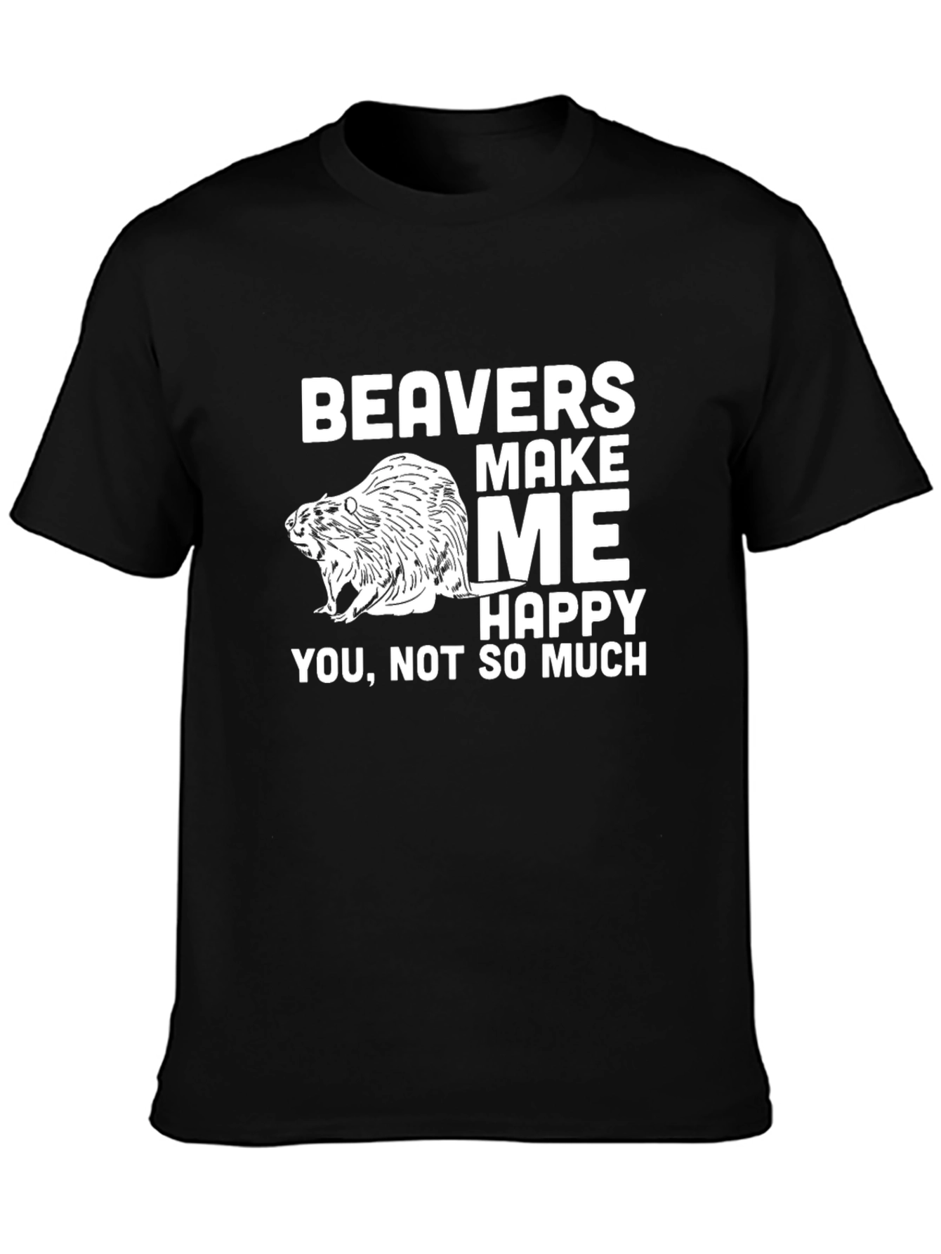 Black Funny Beaver Graphic T-Shirt - Beavers Make Me Happy view 3