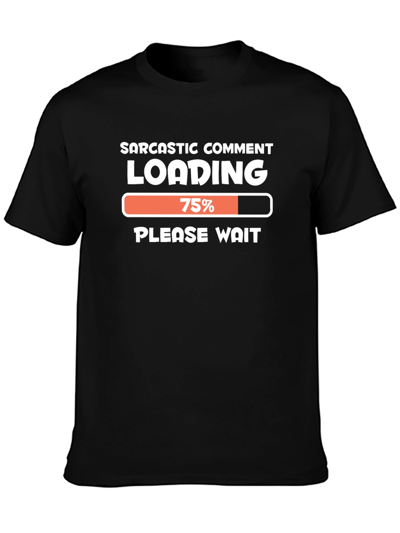 Black Sarcastic Comment Loading T-Shirt Funny Novelty Tee view 3