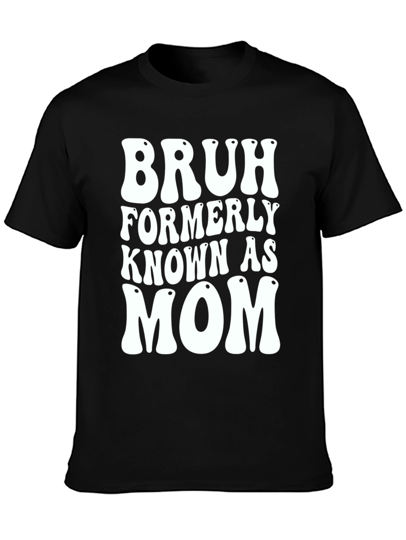 Black Bruh Formerly Known As Mom T-Shirt - Black view 3