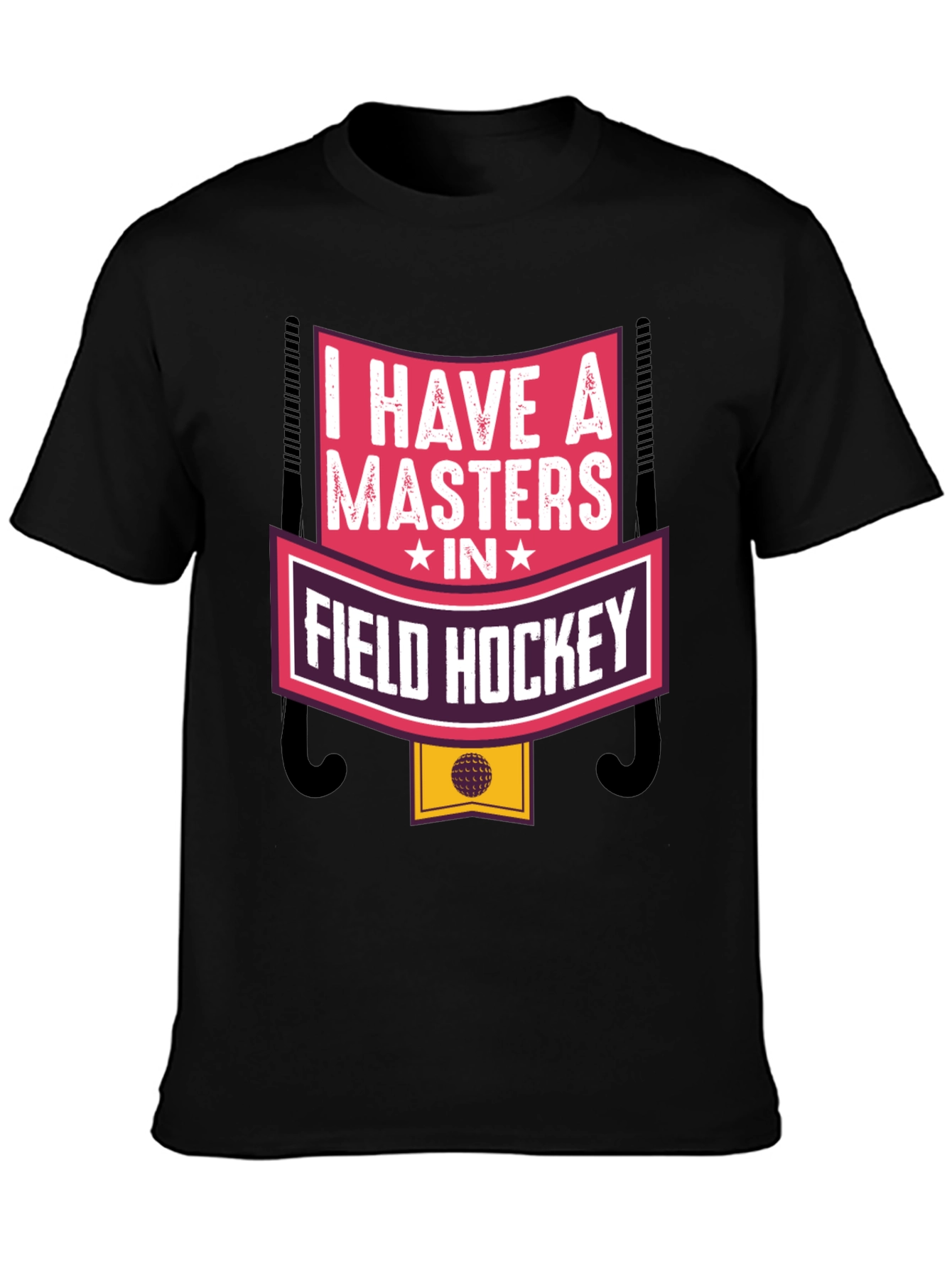 Black I Have a Masters in Field Hockey T-Shirt view 3